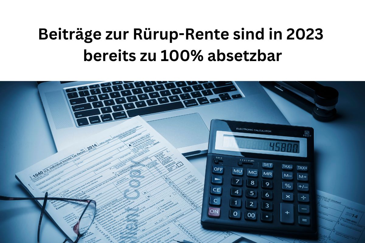 ruerup-basisrente-absetzbarkeit-erhoeht-auf-100